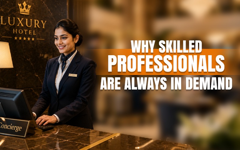 Profesionals with Hotel Management skills are in Demand